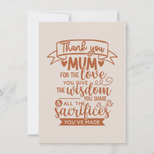 Thank You Mum For The Love You Give The Wisdom You Holiday Card