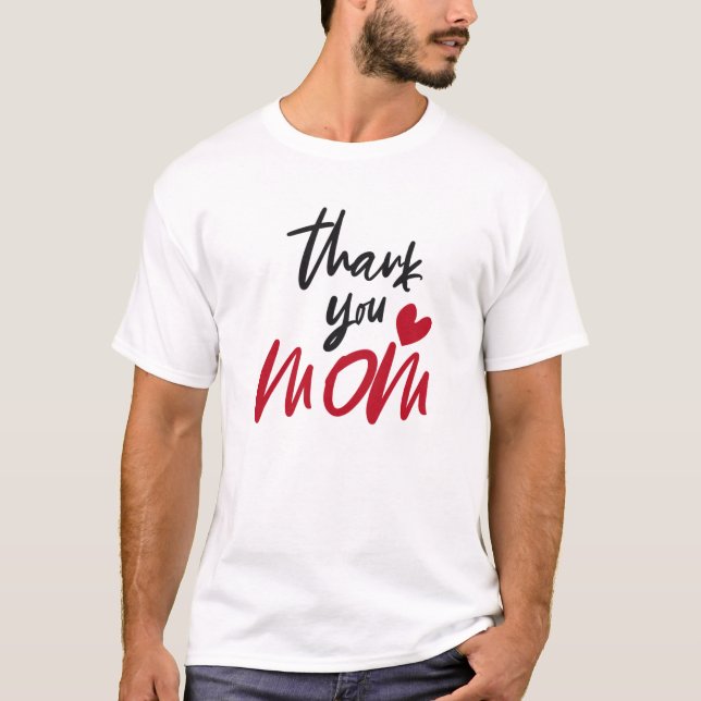 Thank You Mum T-Shirt (Front)