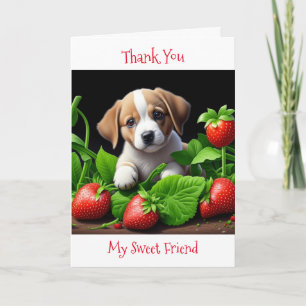 Thank You my Sweet Friend   Puppy in Strawberries Card