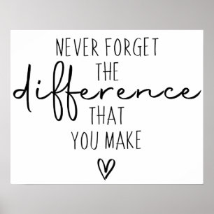 Thank You Never Forget The Difference You Make Poster