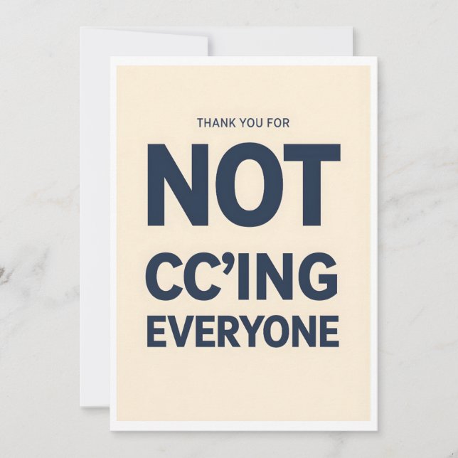 Thank You Not CCing Everyone Funny Office Card (Front)