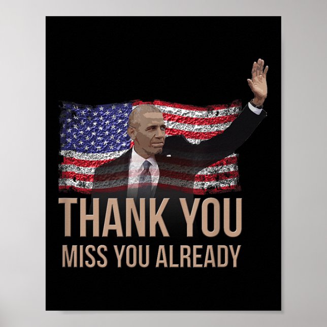 Thank You Obama, Miss You Already Barack President Poster (Front)
