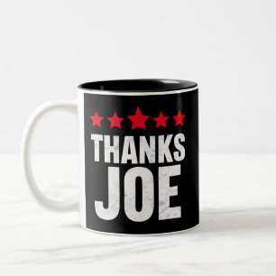 Thank you President Thank you Joe Biden Thanks Joe Two-Tone Coffee Mug