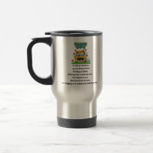 Thank You, School Bus Driver. Travel Mug