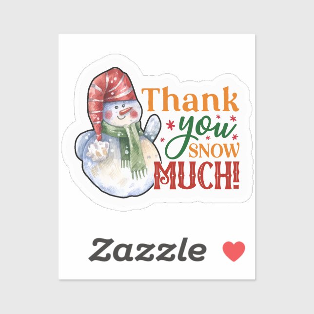 Thank You Snow Much Christmas Snowman (Sheet)
