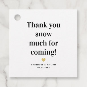 Thank you snow much for coming wedding favour tags