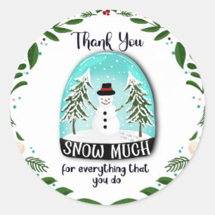 thank you snow much for everything you do xmas not classic round sticker