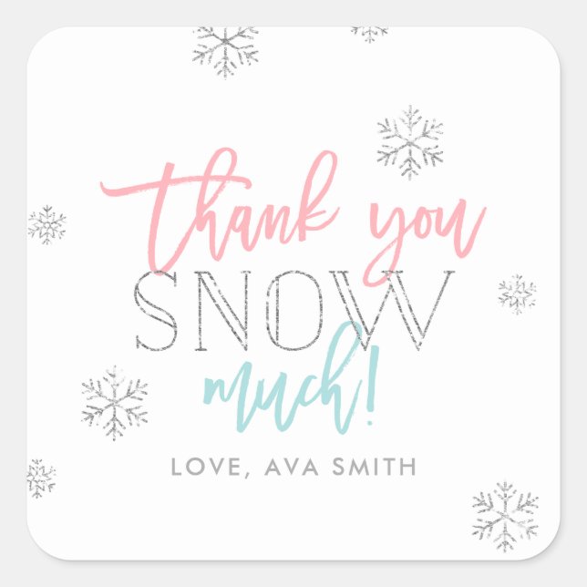 Thank You SNOW Much Silver Pink and Blue Square Sticker (Front)