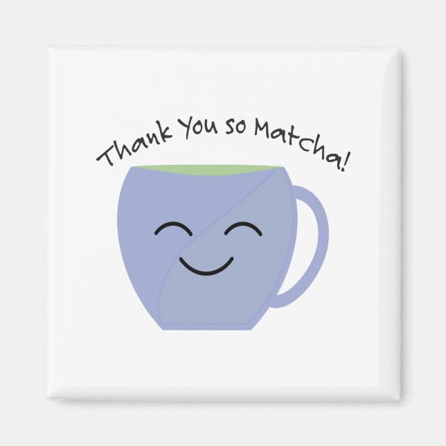Thank You So Matcha Magnet (Front)