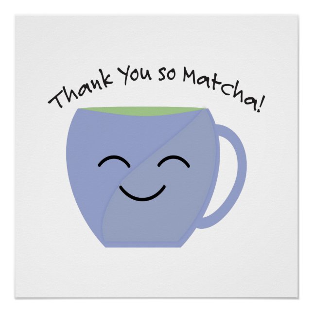 Thank You So Matcha Poster (Front)