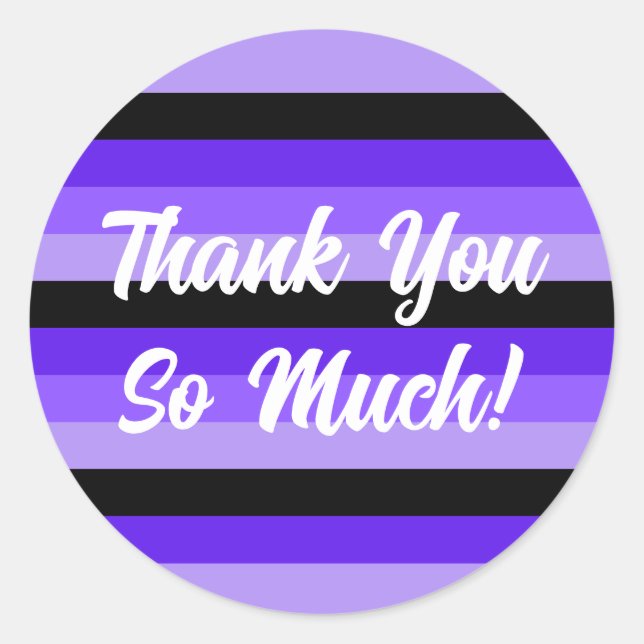 Thank You So Much! Purples and Black Stripes Classic Round Sticker (Front)