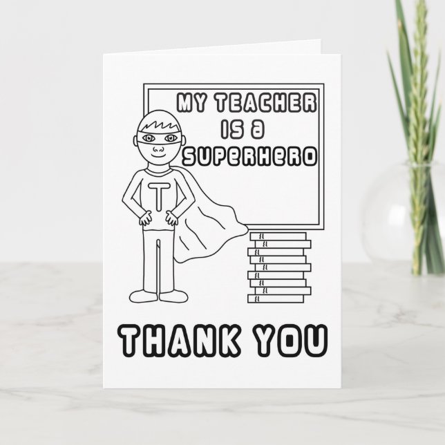 Thank You Teacher - Color Me In Superhero Card  (Front)