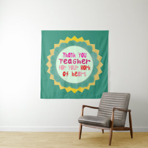 Thank You, Teacher, for Your Work of Heart Tapestry