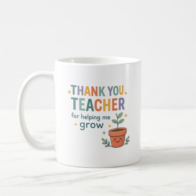 Thank You Teacher Grow Appreciation Coffee Mug (Left)