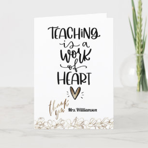 Thank You Teacher, Teaching is a Work of Heart Holiday Card