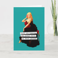 Thank You Tequila Being My Dance Partner