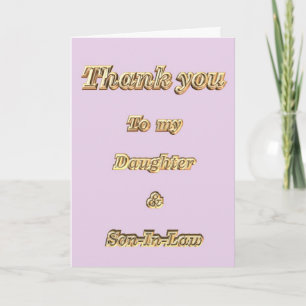 Thank You to daughter & Son-In-Law appreciation