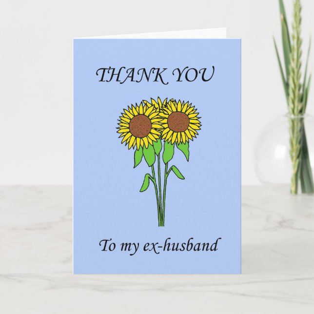 Thank You to My Ex-Husband Sunflowers (Front)