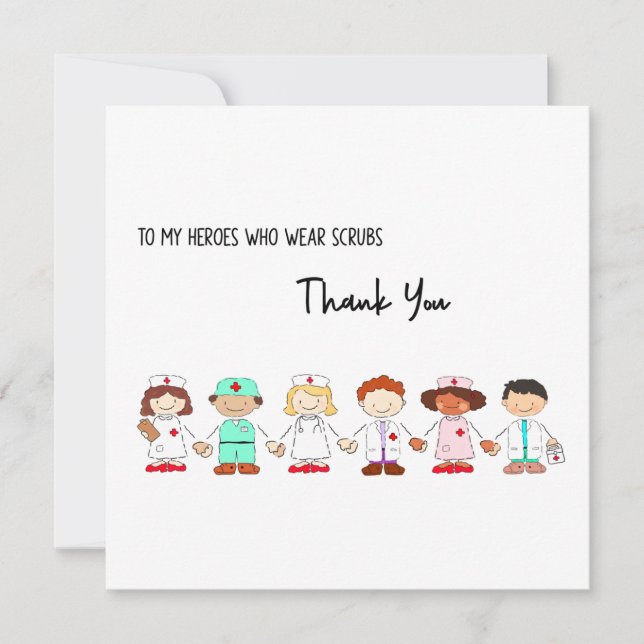 Thank You To My Heroes Who Wear Scrubs Card (Front)