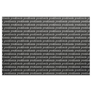 Thank you Typography Text Black White Fabric
