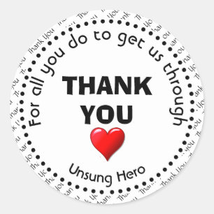 THANK YOU   Unsung Hero   Customisable Classic Round Sticker