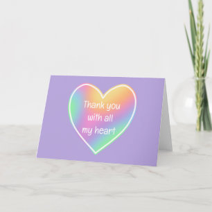 Thank You With All My Heart Rainbow Card