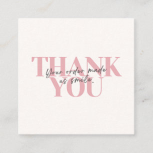 Thank You Your Order Made Us Smile Inserts Cream Card