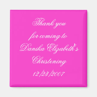 Thank youfor coming toDanika Elizabeth'sChriste... Magnet