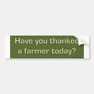 Thanked a farmer bumper sticker