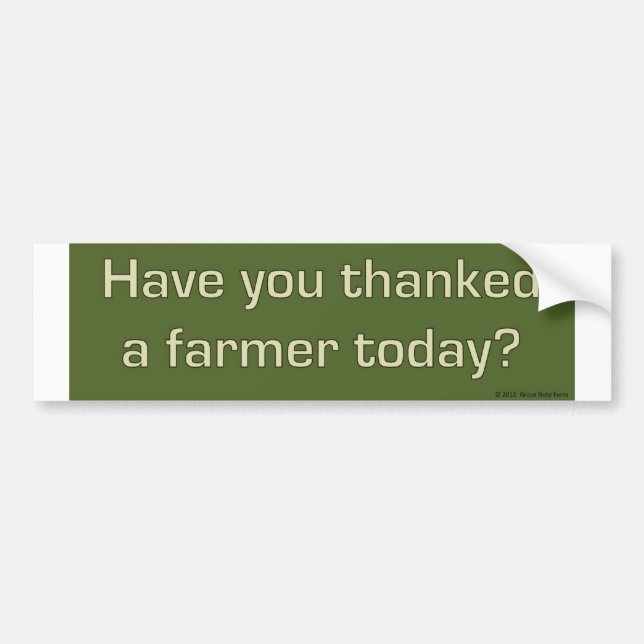 Thanked a farmer bumper sticker (Front)