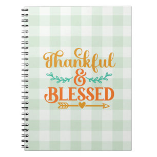 Thankful and Blessed Notebook