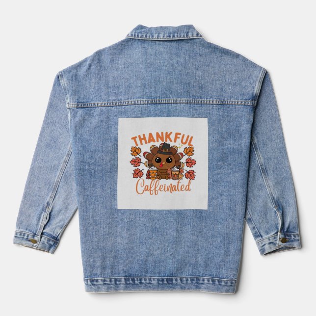 Thankful And Caffeinated Funny Thanksgiving Coffee Denim Jacket (Back)