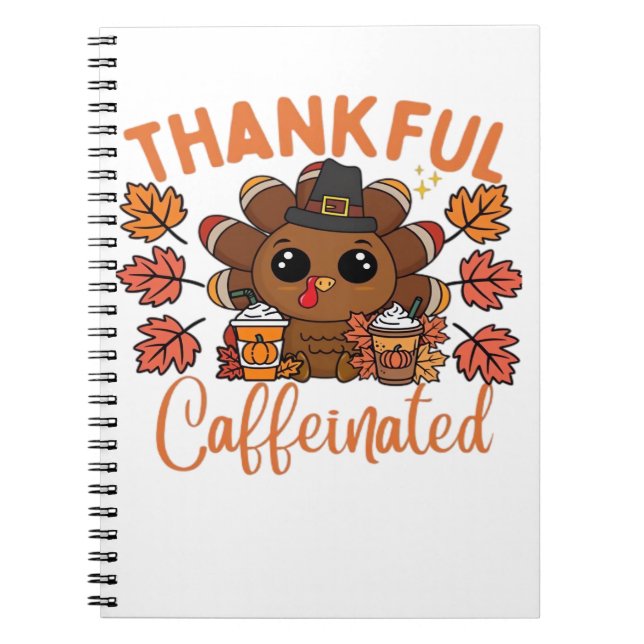 Thankful And Caffeinated Funny Thanksgiving Coffee Notebook (Front)
