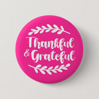 Thankful and Grateful Button Pink