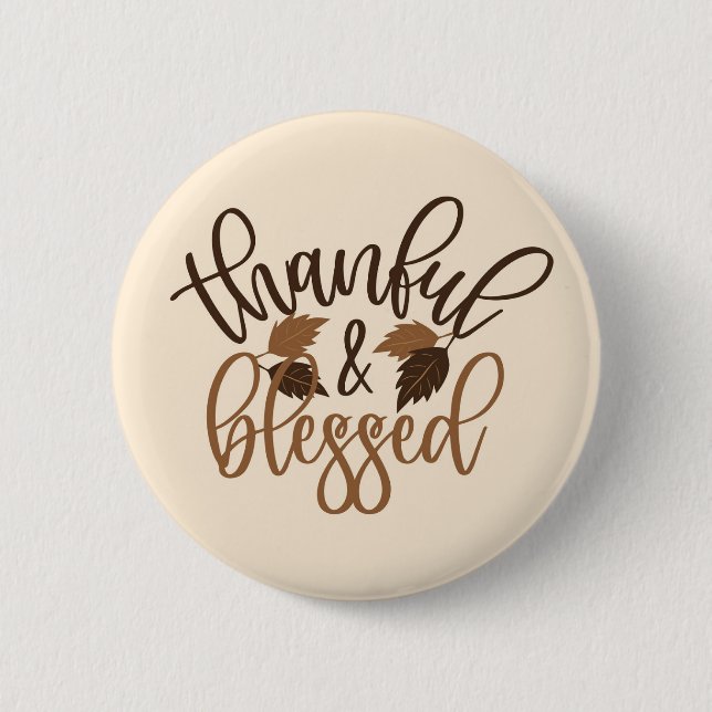 Thankful & Blessed 6 Cm Round Badge (Front)