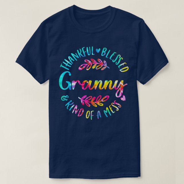 Thankful Blessed And Kind Of A Mess Granny Thanksg T-Shirt (Design Front)
