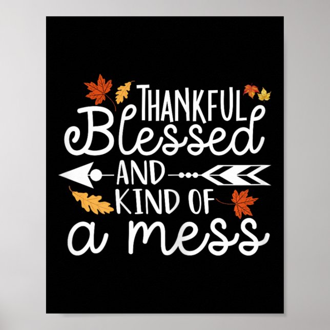 Thankful Blessed and Kind of a Mess  Poster (Front)