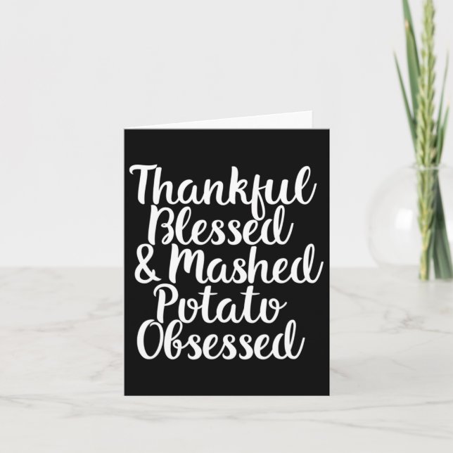 Thankful Blessed And Mashed Potato Obsessed Thanks Card (Front)