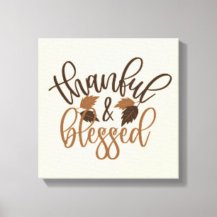 Thankful & Blessed Canvas Print