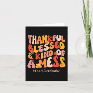 Thankful Blessed Chaos Coordinator Fall Vibes Than Card