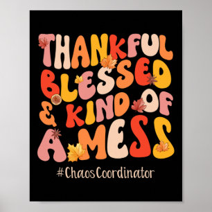 Thankful Blessed Chaos Coordinator Fall Vibes Than Poster