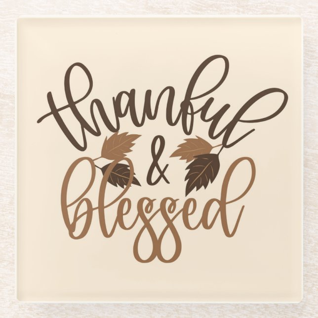 Thankful & Blessed Glass Coaster (Front)