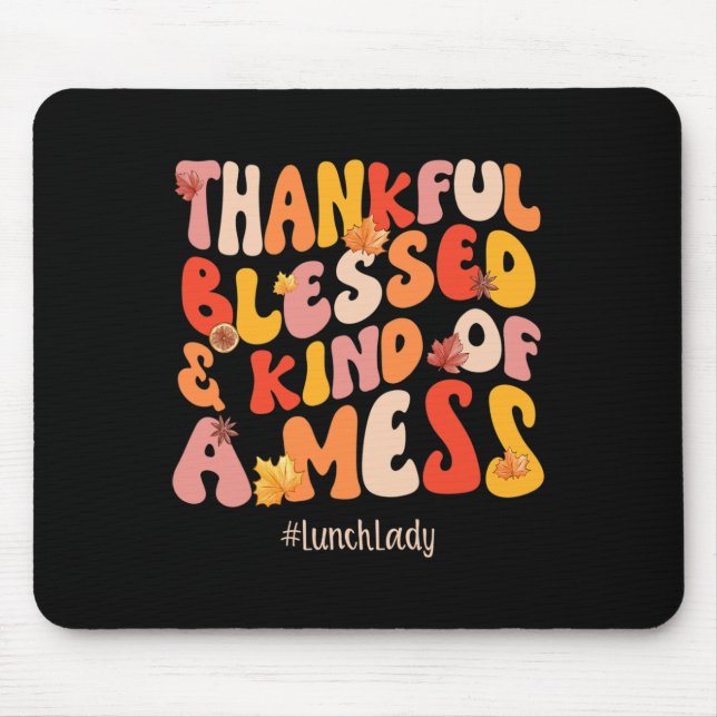 Thankful Blessed Lunch Lady Fall Vibes Thanksgivin Mouse Mat (Front)