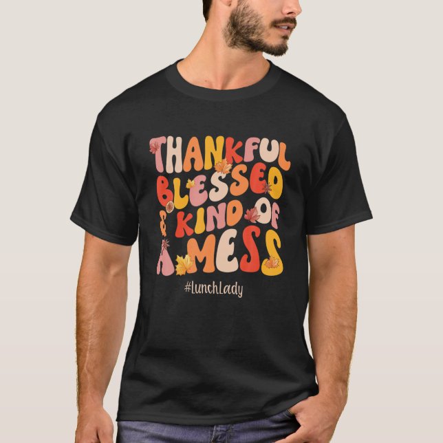 Thankful Blessed Lunch Lady Fall Vibes Thanksgivin T-Shirt (Front)