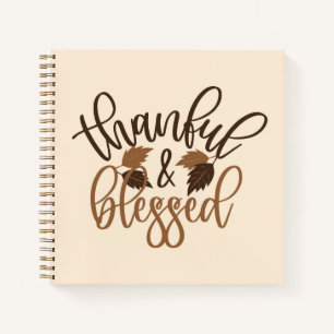Thankful & Blessed Notebook