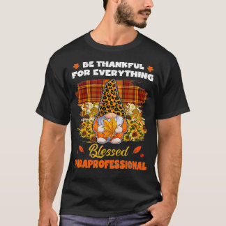 Thankful Blessed Paraprofessional Gnome Fall Thank T-Shirt