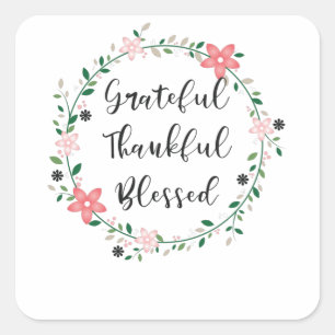 Thankful Blessed Positive floral Statement Square Sticker
