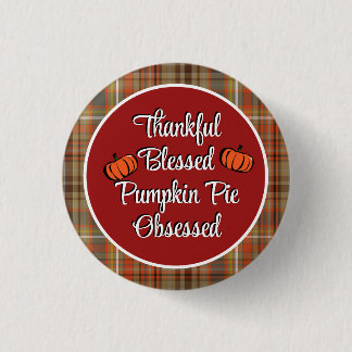 Thankful Blessed Pumpkin Pie Obsessed Thanksgiving 3 Cm Round Badge