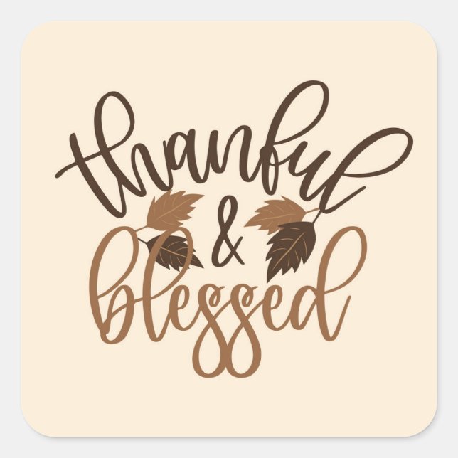 Thankful & Blessed Square Sticker (Front)