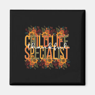 Thankful Child Life Specialist Thanksgiving Magnet